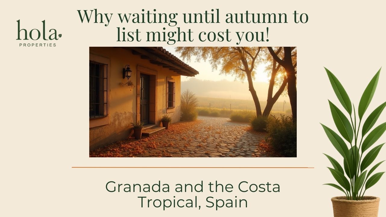 Why waiting until spring to sell your cortijo could cost you money